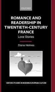 Romance and Readership in Twentieth-Century France: Love Stories