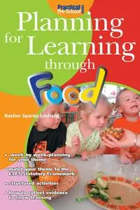 «Planning for Learning through Food» by Rachel Sparks Linfield