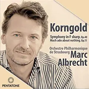 Marc Albrecht - Korngold- Much Ado About Nothing Suite & Symphony in F-Sharp Major (2010/2024) [24/96]