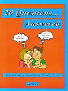20 Questions...Answered: Informative Stories on Topics of Interest to the Modern Student-Book 2 [Repost]