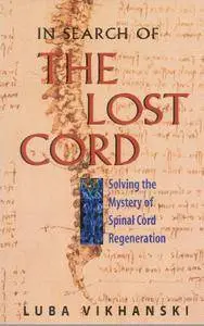 In Search of the Lost Cord: Solving the Mystery of Spinal Cord Regeneration