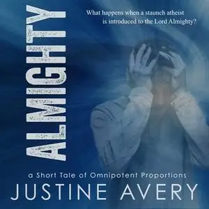 «Almighty» by Justine Avery