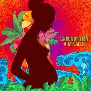 Groundation - A Miracle (2014) [Official Digital Download 24/88]