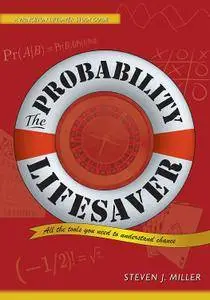 The Probability Lifesaver: All the Tools You Need to Understand Chance (Princeton Lifesaver Study Guides)
