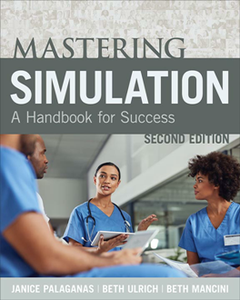 Mastering Simulation : A Handbook for Success, Second Edition