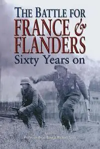 «The Battle for France & Flanders» by Brian Bond