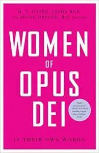 Women of Opus Dei: In Their Own Words