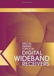 Special Design Topics in Digital Wideband Receivers (Artech House Radar Series)