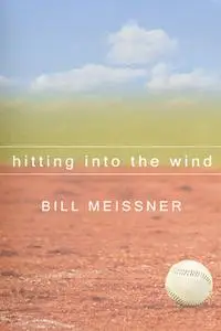 «Hitting into the Wind» by William Meissner