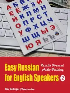 «Easy Russian for English Speakers Volume 2: Fly on a Russian Spaceship; Talk about planet Earth and listen to Yuri Gaga
