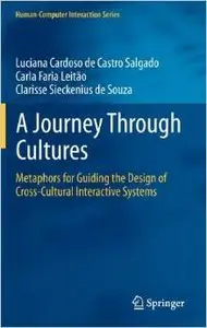 A Journey Through Cultures: Metaphors for Guiding the Design of Cross-Cultural Interactive Systems [Repost]