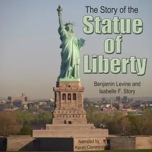 «The Story of the Statue of Liberty» by Benjamin Levine, Isabelle F. Story