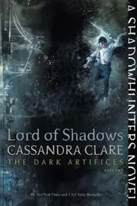 «Lord of Shadows» by Cassandra Clare