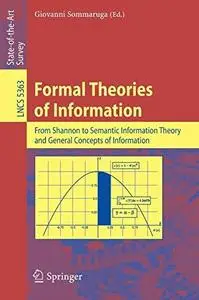 Formal Theories of Information: From Shannon to Semantic Information Theory and General Concepts of Information