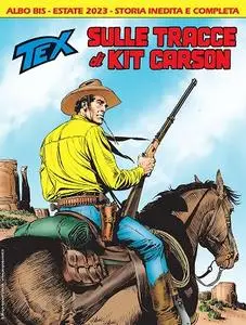 Tex Willer Mensile N.753 BIS - Sulle Tracce Di Kit Carson (SBE Luglio 2023)