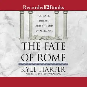 «The Fate of Rome» by Kyle Harper