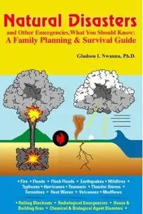 Natural Disasters and Other Emergencies, What You Should Know: A Family Planning & Survival Guide (repost)