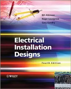 Electrical Installation Designs, 4th Edition (repost)