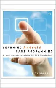 Learning Android Game Programming: A Hands-On Guide to Building Your First Android Game