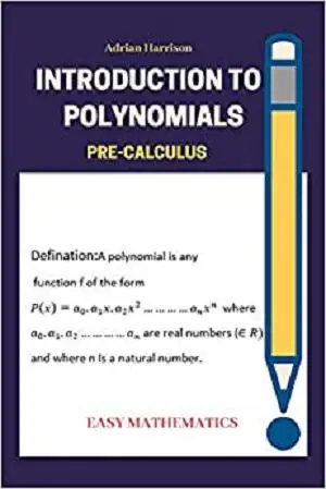 Introduction to polynomials: pre calculus