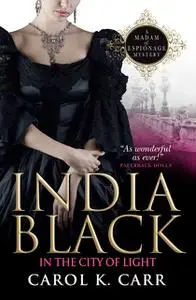 «India Black in the City of Light» by Carol K.Carr