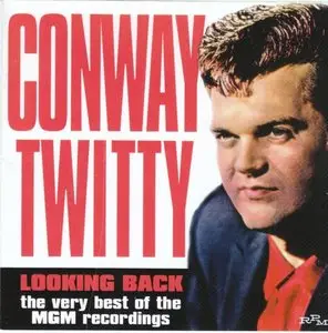 Conway Twitty - Looking Back: The Very Best Of The MGM Recordings (2002)