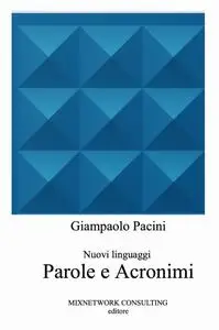 Nuovi linguaggi: Parole e Acronimi