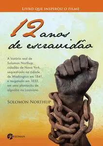 «12 anos de escravidão» by Solomon Northup