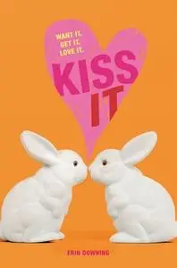 «Kiss It» by Erin Downing