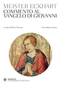 Eckhart Meister - Commento al Vangelo di Giovanni. Testo latino a fronte (2018)