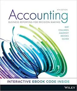 Accounting: Business Reporting for Decision Making, 6 Edition