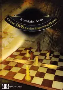 Amatzia Avni, "Chess Tips for the Improving Player"