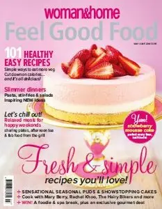 Woman & Home Feel Good Food - May - June 2014