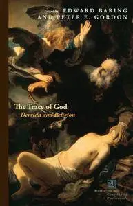 The Trace of God: Derrida and Religion