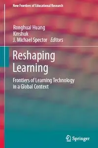 Reshaping Learning: Frontiers of Learning Technology in a Global Context (New Frontiers of Educational Research)
