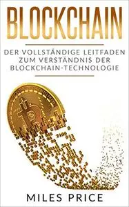 Blockchain: Der Vollständige Leitfaden Zum Verständnis Der Blockchain-Technologie