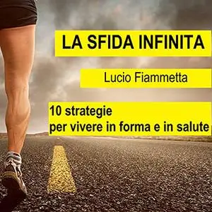 «La sfida infinita» by Lucio Fiammetta