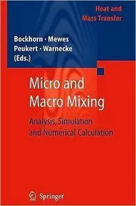 Micro and Macro Mixing: Analysis, Simulation and Numerical Calculation (Repost)