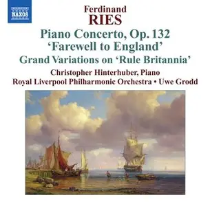 Ferdinand Ries - Piano Concertos, Vol. 3 (Christopher Hinterhuber, piano) [Repost]