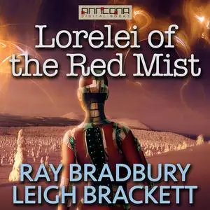 «Lorelei of the Red Mist» by Ray Bradbury, Leigh Brackett
