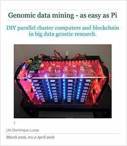 Genomics - easy as Pi: DIY parallel cluster computers in big data genetic research