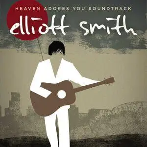 Elliott Smith - Heaven Adores You: Soundtrack (2016)