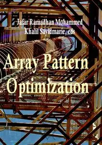 "Array Pattern Optimization" ed. by Jafar Ramadhan Mohammed, Khalil Sayidmarie