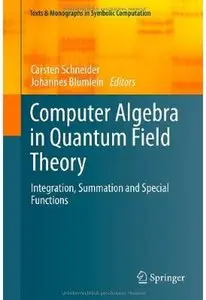 Computer Algebra in Quantum Field Theory: Integration, Summation and Special Functions [Repost]