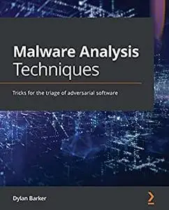 Malware Analysis Techniques: Tricks for the triage of adversarial software (repost)