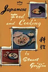 «Japanese Food and Cooking» by Stuart Griffin