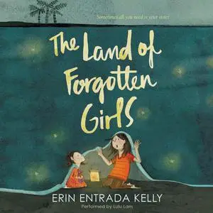 «The Land of Forgotten Girls» by Erin Kelly
