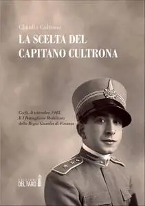La scelta del Capitano Cultrona - Claudio Cultrona