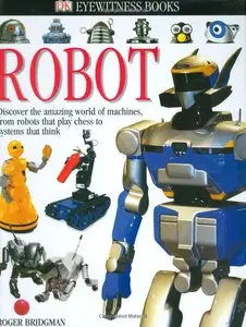 Roger Bridgman - Eyewitness Guides: Robot