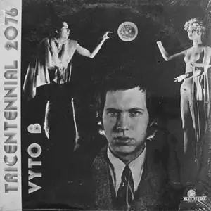 Vyto B - Tricentennial 2076 (vinyl rip) (1976) {Clay Pigeon}
